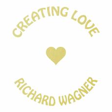Creating Love mp3 Album by Dick Wagner