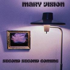 Second Second Coming mp3 Album by Mary Vision