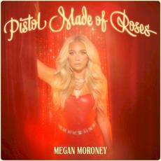 Pistol Made of Roses mp3 Album by Megan Moroney