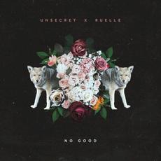 No Good mp3 Single by UNSECRET & Ruelle