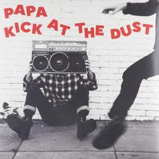 Kick at the Dust mp3 Album by PAPA