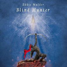 Blind Hunter mp3 Album by Eddie Mulder