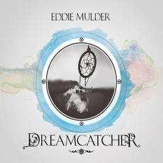 Dreamcatcher mp3 Album by Eddie Mulder