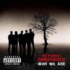 Who We Are (Deluxe Edition) mp3 Album by Beyond Threshold