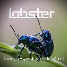Love, Respect & Rock 'n' Roll mp3 Album by Lobster