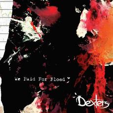 We Paid For Blood mp3 Album by Dexters