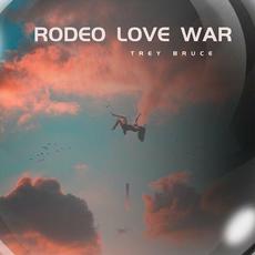 Rodeo Love War mp3 Album by Trey Bruce