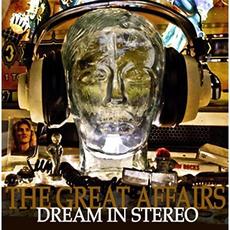 Dream In Stereo mp3 Album by The Great Affairs