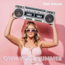 Own Your Summer mp3 Single by Faith Schueler