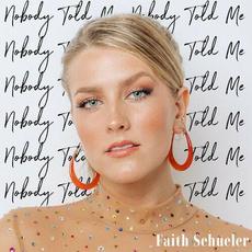 Nobody Told Me mp3 Single by Faith Schueler