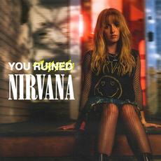 You Ruined Nirvana mp3 Single by Mckenna Grace