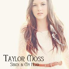 Stuck in My Head mp3 Single by Taylor Moss