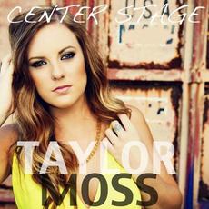 Center Stage mp3 Single by Taylor Moss