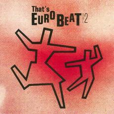 That's Eurobeat, Volume 2 mp3 Compilation by Various Artists
