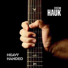 Heavy Handed mp3 Album by Stefan Hauk