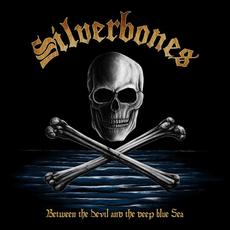 Between the Devil and the Deep Blue Sea mp3 Album by Silverbones