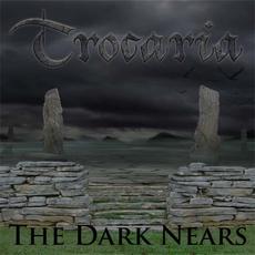 The Dark Nears mp3 Album by Trocaria