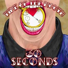30 Seconds mp3 Album by Time of the Mouth