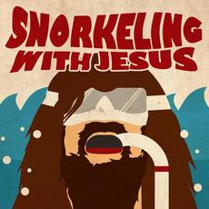 Snorkeling WIth Jesus mp3 Album by Time of the Mouth