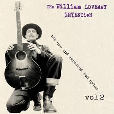 The New and Improved Bob Dylan, Vol. 2 mp3 Album by The William Loveday Intention