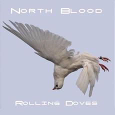 Rolling Doves mp3 Album by North Blood