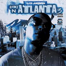 Alaska n Atlanta 3 mp3 Album by OJ Da Juiceman
