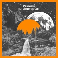 In Hindsight mp3 Album by Ohmwork