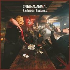 Backroom Business mp3 Album by Criminal Animal