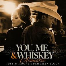 You, Me, And Whiskey (Acoustic) mp3 Single by Justin Moore & Priscilla Block