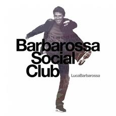 Barbarossa Social Club mp3 Album by Luca Barbarossa