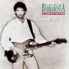 Le cose da salvare mp3 Album by Luca Barbarossa