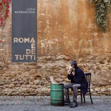 Roma è de tutti mp3 Album by Luca Barbarossa