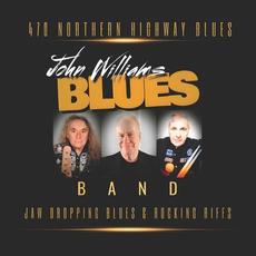 470 Northern Highway Blues mp3 Album by John Williams Blues Band