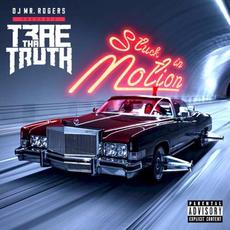 Stuck in Motion mp3 Album by Trae Tha Truth