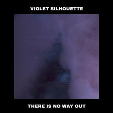 There Is No Way Out mp3 Single by Violet Silhouette