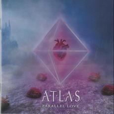 Parallel Love mp3 Album by Atlas