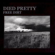 Free Dirt (Remastered) mp3 Album by Died Pretty