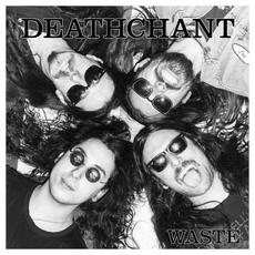 Waste mp3 Album by Deathchant