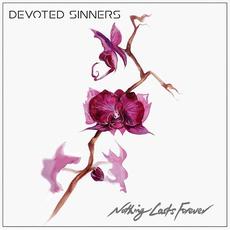 Nothing Lasts Forever mp3 Album by Devoted Sinners