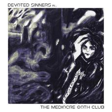 The Mediocre Goth Club mp3 Single by Devoted Sinners