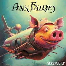 Screwed Up mp3 Album by Pink Fairies