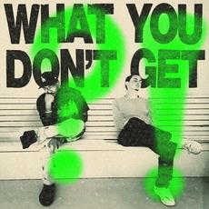 What You Don’t Get?! mp3 Album by Domo Genesis & Graymatter