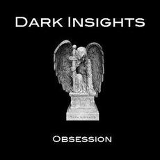 Obsession mp3 Album by Dark Insights