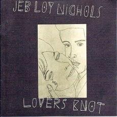 Lover's Knot mp3 Album by Jeb Loy Nichols