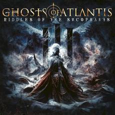 Riddles of the Sycophants mp3 Album by Ghosts of Atlantis