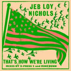 That's How We're Living (Remixes) mp3 Single by Jeb Loy Nichols