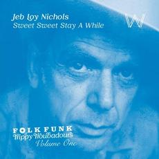 Sweet Sweet Stay a While mp3 Single by Jeb Loy Nichols