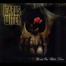 Roses on White Lace mp3 Album by Icarus Witch