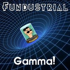 Gamma! mp3 Album by Fundustrial