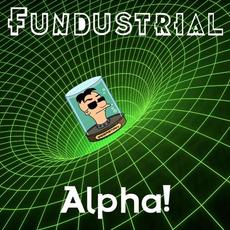 Alpha! mp3 Album by Fundustrial
